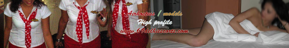 Air-hostess Escorts Delhi,Air hostess Escorts in Delhi